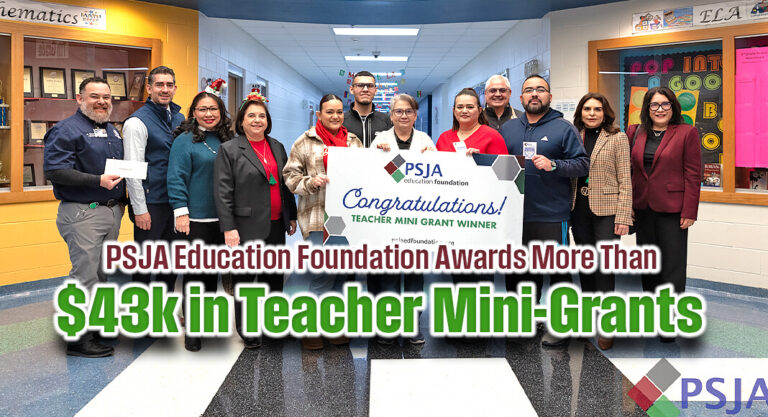 PSJA Education Foundation Awards More Than $43,000 in Teacher Mini-Grants 