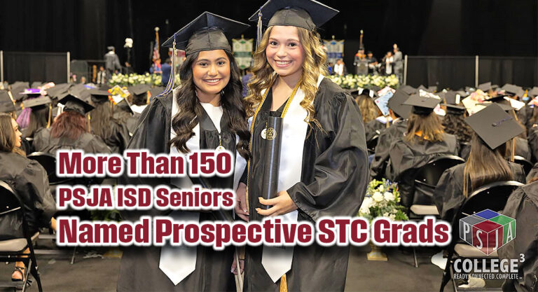 More Than 150 PSJA ISD Seniors Named Prospective STC Grads