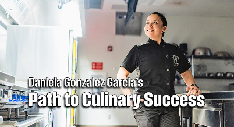 STC Helps Returning Student Daniela Gonzalez Garcia on Her Path to Culinary Success