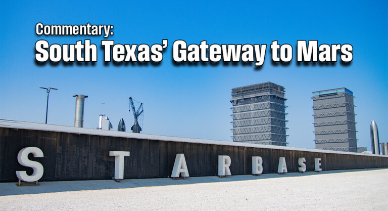 Commentary: Starbase – South Texas’ Gateway to Mars 