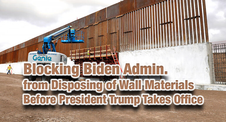 Paxton Blocks Biden Admin. from Disposing of Wall Materials Before President Trump Takes Office
