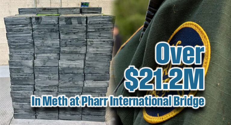 Over $21.2M In Meth Intercepted at Pharr International Bridge