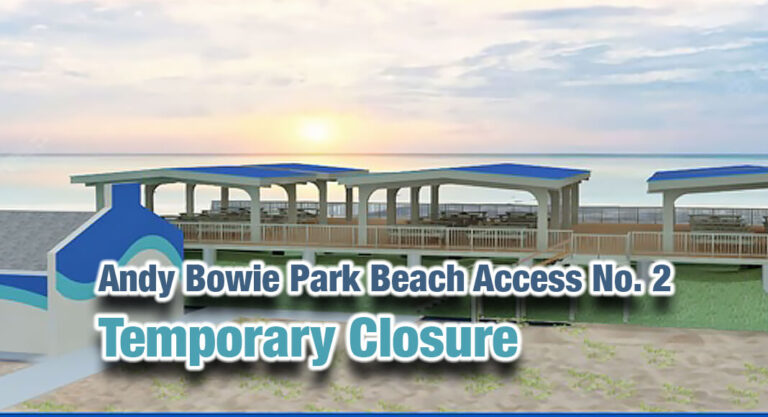 Andy Bowie Park Beach Access No. 2 Temporary Closure