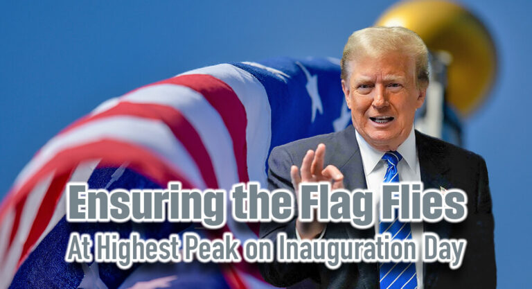 Ensuring the Flag Flies at Highest Peak on Inauguration Day