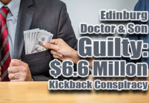Edinburg Doctor & Son Guilty in $6.6M Kickback Conspiracy