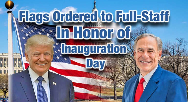 Governor Abbott Orders Flags to Full-Staff in Honor of Inauguration Day