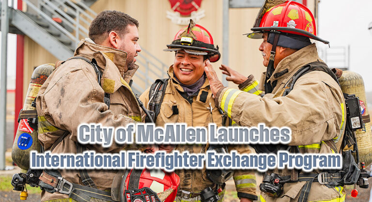 City of McAllen Launches International Firefighter Exchange Program