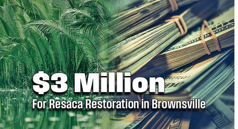 $3 Million For Resaca Restoration in Brownsville
