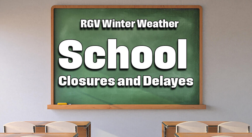 RGV Winter Weather School Closures Texas Border Business