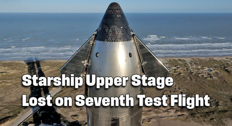 Starship Upper Stage Lost on Seventh Test Flight