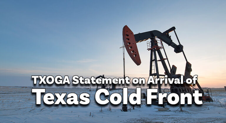 TXOGA Statement on Arrival of Texas Cold Front