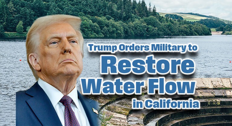 Trump Orders Military to Restore Water Flow in California