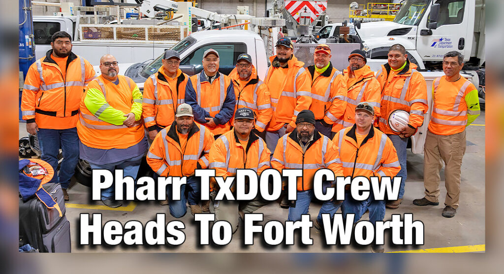 A 14-member crew from the TxDOT Pharr District was activated to go support colleagues in north Texas, in the Fort Worth area, with winter storm response efforts. They left today and will be helping with snow and ice removal on Thursday and are expected to return home on Friday. Image courtesy of TxDOT