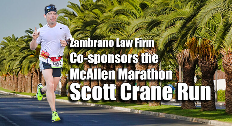 Zambrano Law Firm Co-sponsors the McAllen Marathon Scott Crane Run