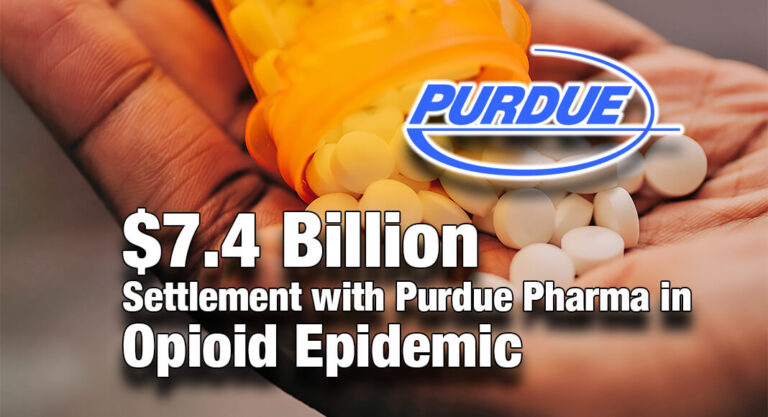 $7.4 Bil­lion Set­tle­ment With Purdue Pharma in Opi­oid Epidemic