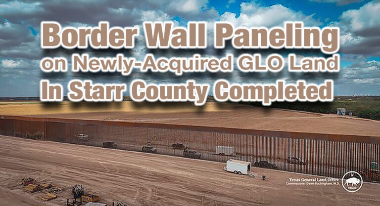 Border Wall Paneling on Newly-Acquired GLO Land in Starr County Completed