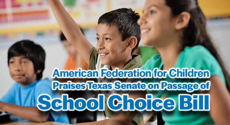 American Federation for Children Praises Texas Senate on Passage of Landmark School Choice Bill