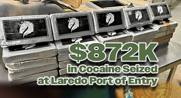 $872K in Cocaine Seized at Laredo Port of Entry