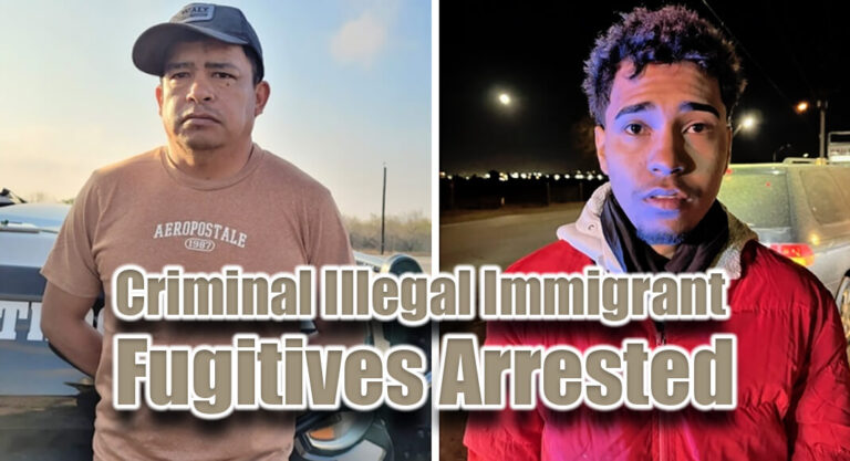 DPS Arrests Criminal Illegal Immigrant Fugitives in Hidalgo & El Paso Counties
