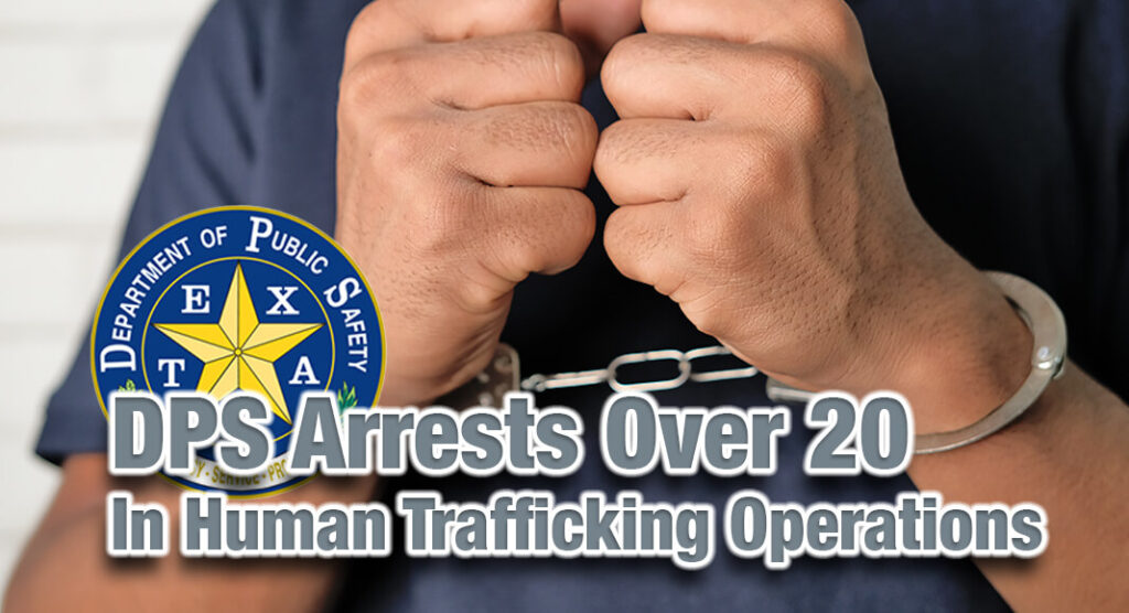 DPS Arrests Over 20 in Permian Basin Human Trafficking Operations ...