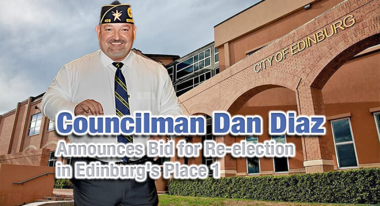 Councilman Dan Diaz Announces Bid for Re-election in Edinburg’s Place 1