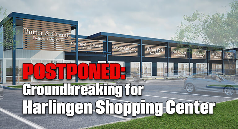 POSTPONED: Origo Works Harlingen Chamber to Host Groundbreaking for New Shopping Center at Traxler & US-83
