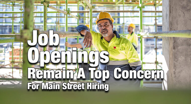 NFIB Jobs Report: Job Openings Remain a Top Concern for Main Street Hiring