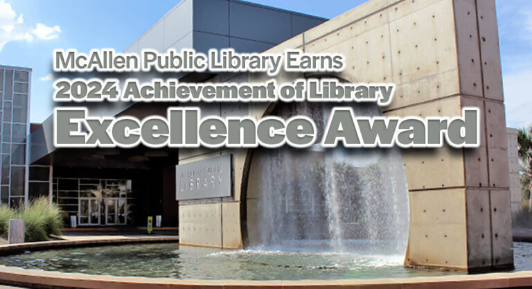 McAllen Public Library Earns 2024 Achievement of Library Excellence Award