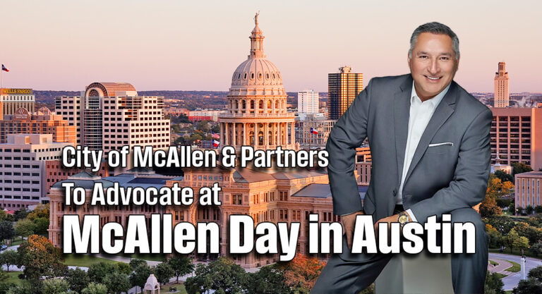 City of McAllen & Partners to Advocate at McAllen Day in Austin
