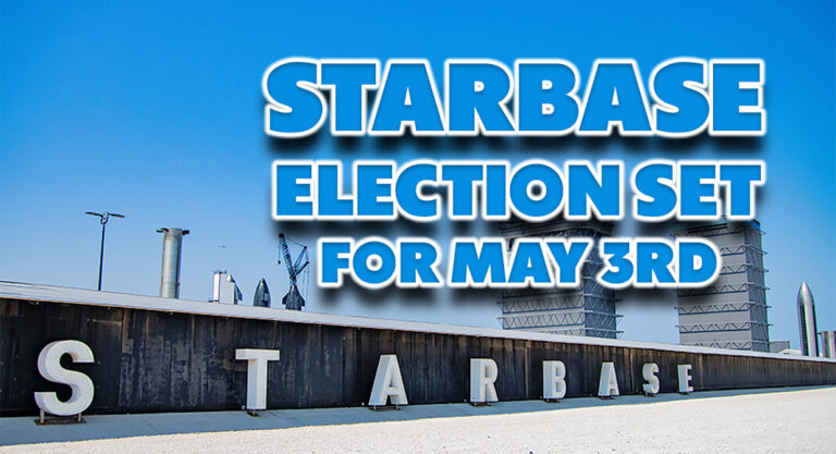 Cameron County Judge Eddie Trevino, Jr. Signs Order for Starbase Election, May 3rd