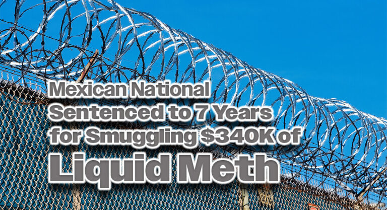 Nine Buckets of Narcotics: $340,000 Of Liquid Meth Smuggled in Fuel Tank