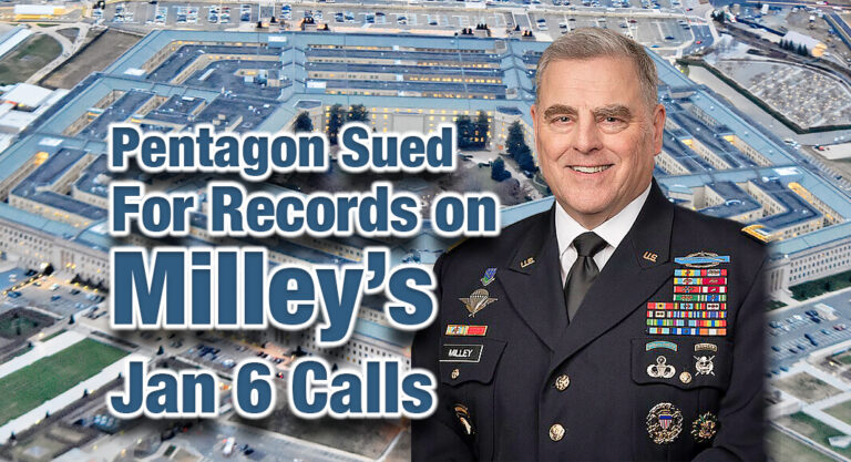 Judicial Watch Sues Pentagon for Records on Milley’s Jan 6 Calls