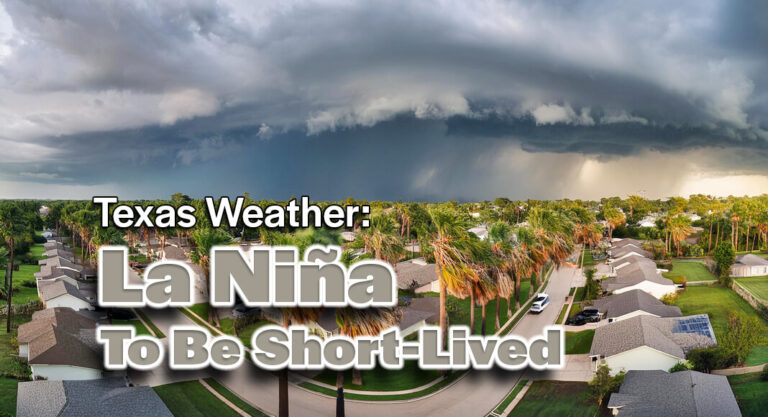 La Niña to Be Short-Lived — How It Will Impact Spring Weather in Texas?