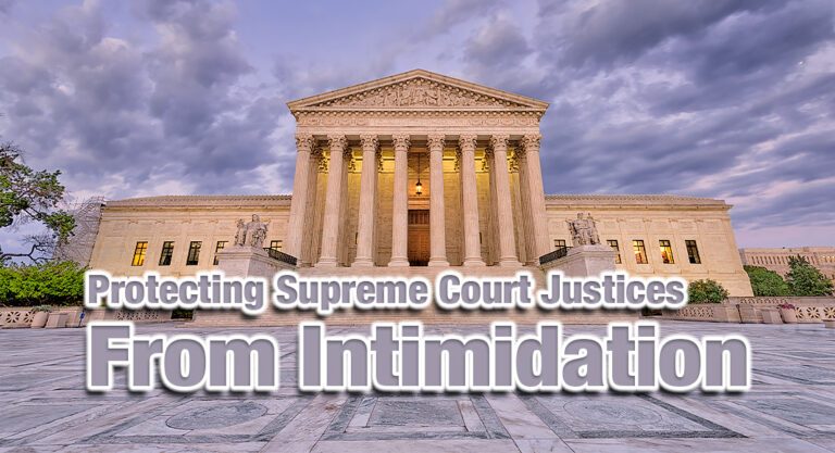 Protecting Supreme Court Justices from Intimidation