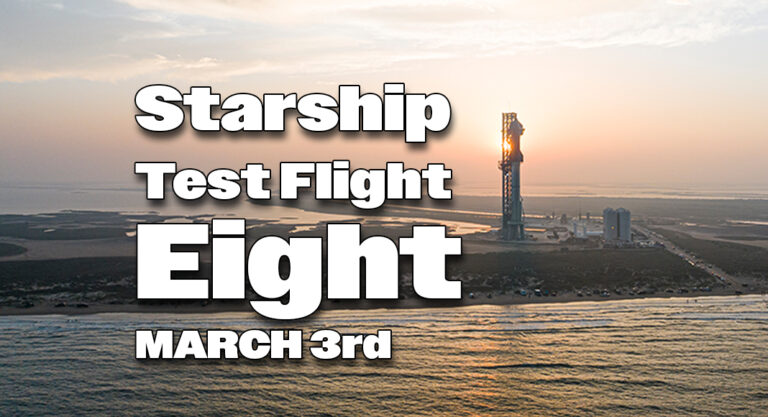 Starship Test Flight Eight, MOVED to March 3rd