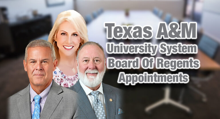 Governor Appoints Three To Texas A&M University System Board Of Regents