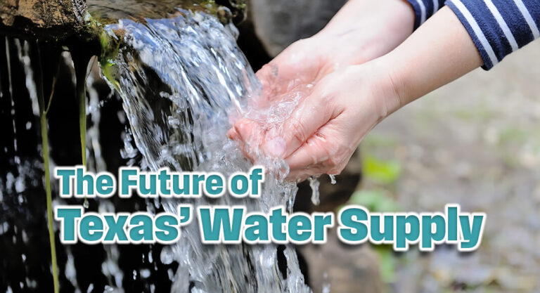 Texas’ Water Supply and Your Future