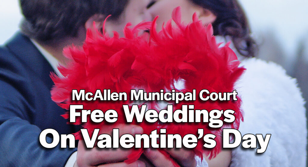 On Fri., Feb. 14, the court will provide complimentary wedding services for couples wishing to exchange vows. The event will take place from 9:00 a.m. to 4:00 p.m. at the McAllen Public Safety Building, 1601 N. Bicentennial Blvd., with judges available to marry couples at no cost. Image for illustration purposes