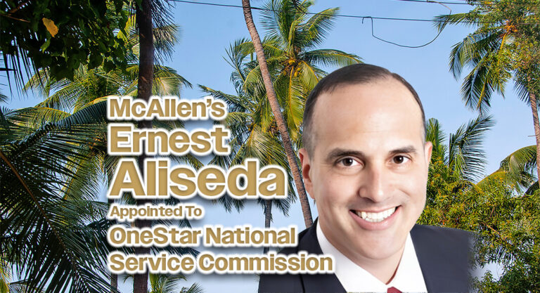 McAllen’s Ernest Aliseda Appointed To OneStar National Service Commission