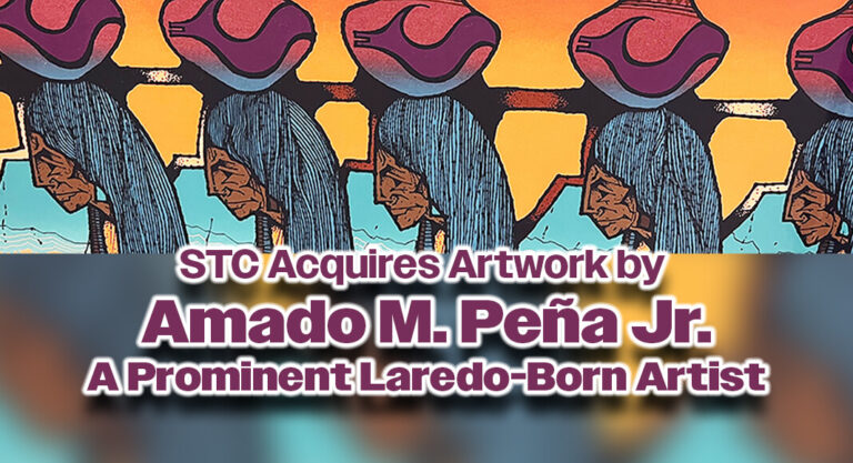 STC Acquires New Works By Prominent Laredo-Born Artist