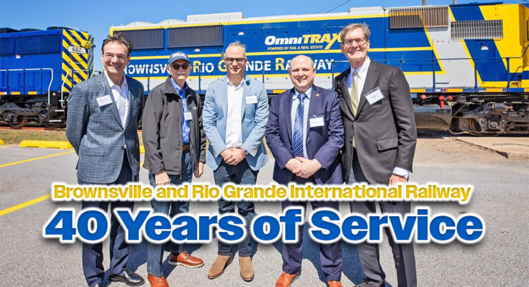Brownsville and Rio Grande International Railway Celebrates 40 Years of Service