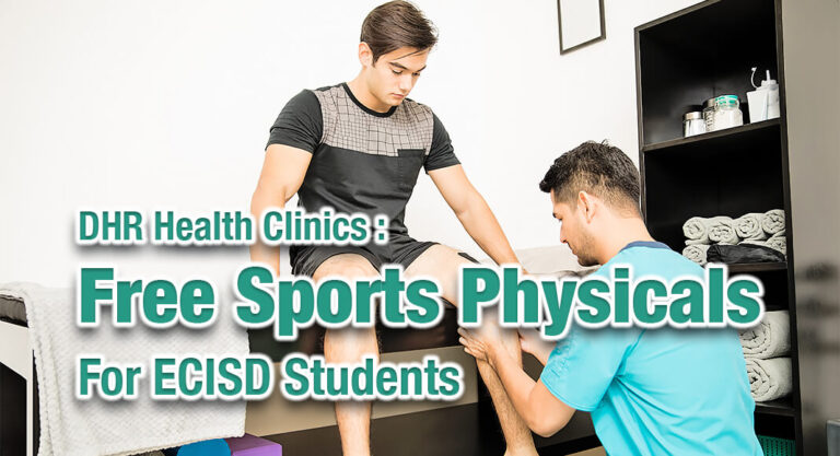 DHR Health Clinics to Offer Free Sports Physicals for ECISD Students