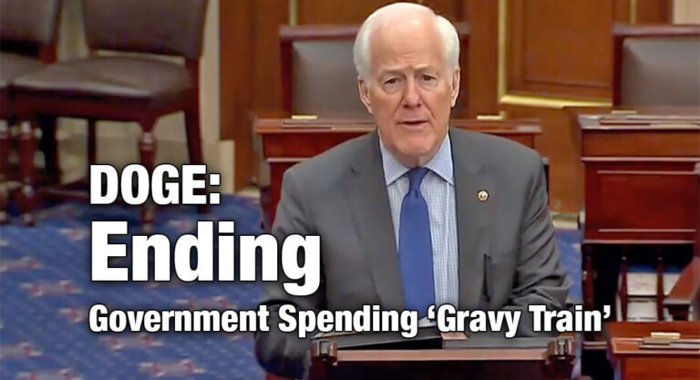 Sen. Cornyn: DOGE is Ending Government Spending ‘Gravy Train’