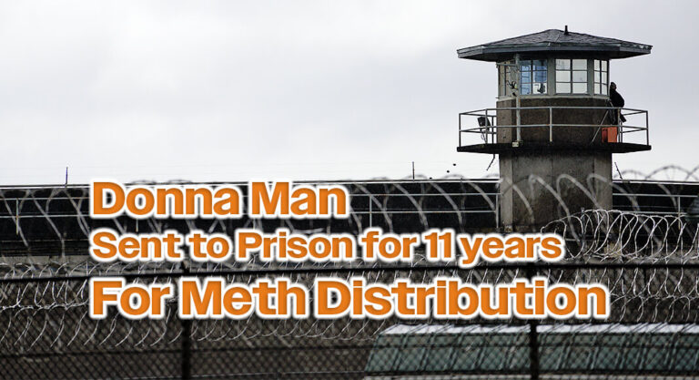 Donna Man Sent to Prison for 11 years for Meth Distribution