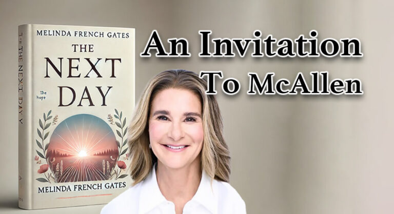 Melinda French Gates is on tour for “The Next Day” – An open invitation to McAllen!