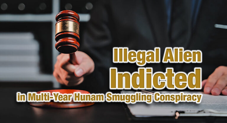 Illegal Alien Indicted in Multi-Year Smuggling Conspiracy