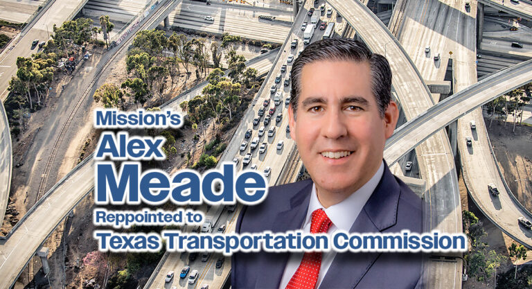 Mission’s Alex Meade Reappointed to Texas Transportation Commission