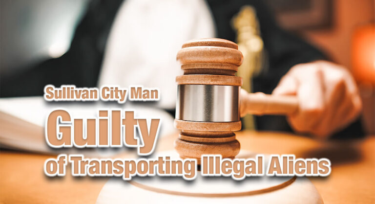Sullivan City Man Guilty of Transporting Illegal Aliens