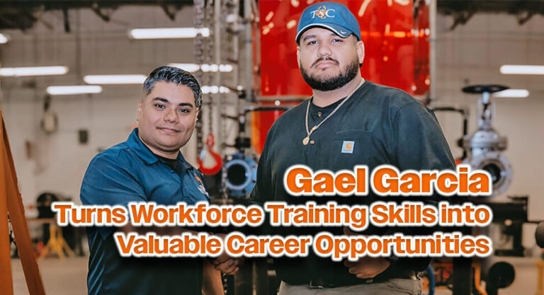 TSC Grad. Gael Garcia Turns Workforce Training Skills into Valuable Career Opportunities