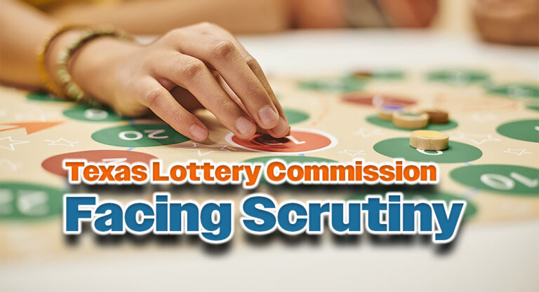 Texas Lottery Commission Faces Scrutiny May Lose Oversight of Charitable Bingo